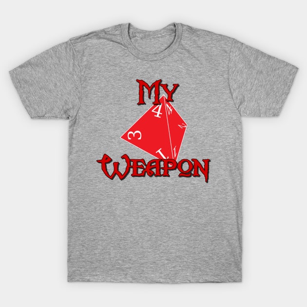 My Weapon D4 T-Shirt by AgelessGames